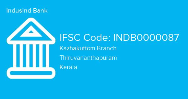 Indusind Bank, Kazhakuttom Branch IFSC Code - INDB0000087