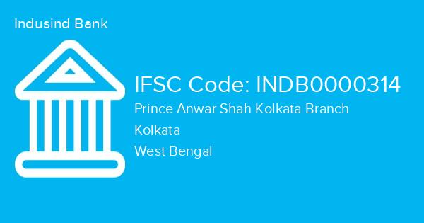 Indusind Bank, Prince Anwar Shah Kolkata Branch IFSC Code - INDB0000314