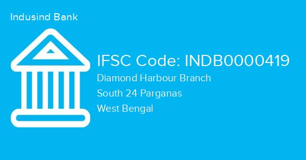 Indusind Bank, Diamond Harbour Branch IFSC Code - INDB0000419