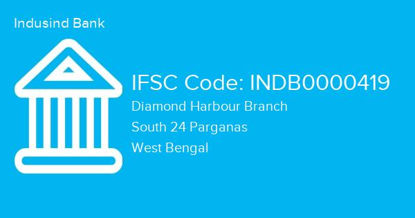 Indusind Bank, Diamond Harbour Branch IFSC Code - INDB0000419