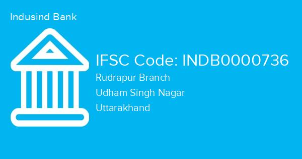 Indusind Bank, Rudrapur Branch IFSC Code - INDB0000736