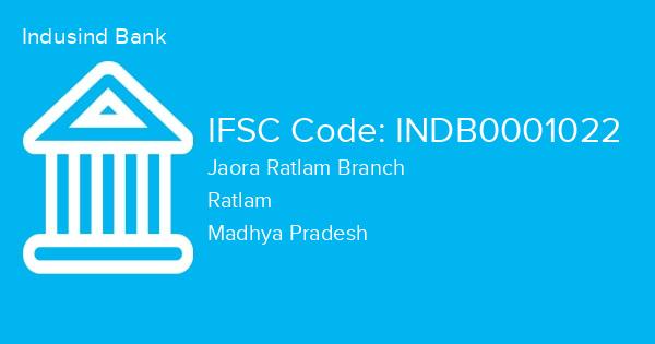 Indusind Bank, Jaora Ratlam Branch IFSC Code - INDB0001022