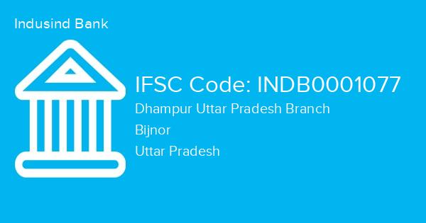 Indusind Bank, Dhampur Uttar Pradesh Branch IFSC Code - INDB0001077