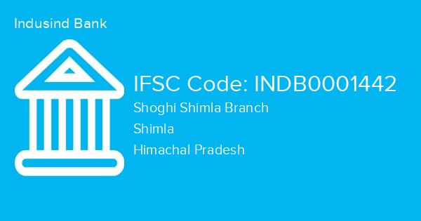 Indusind Bank, Shoghi Shimla Branch IFSC Code - INDB0001442