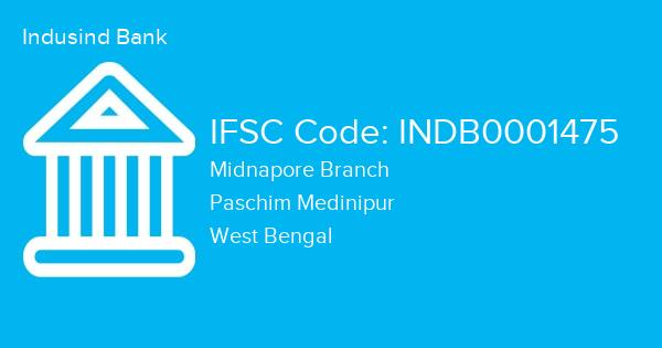Indusind Bank, Midnapore Branch IFSC Code - INDB0001475