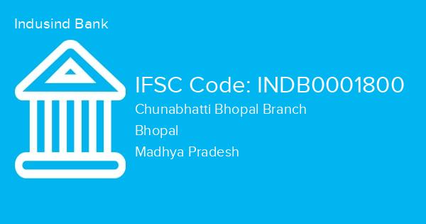 Indusind Bank, Chunabhatti Bhopal Branch IFSC Code - INDB0001800