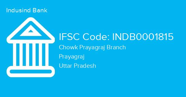 Indusind Bank, Chowk Prayagraj Branch IFSC Code - INDB0001815