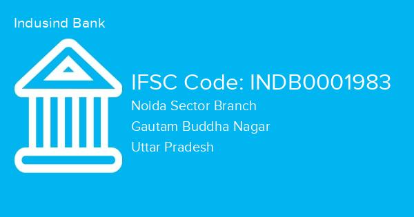 Indusind Bank, Noida Sector Branch IFSC Code - INDB0001983
