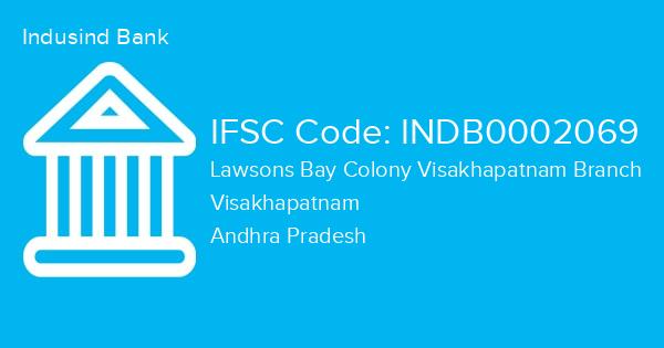 Indusind Bank, Lawsons Bay Colony Visakhapatnam Branch IFSC Code - INDB0002069