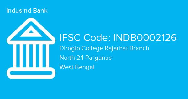Indusind Bank, Dirogio College Rajarhat Branch IFSC Code - INDB0002126