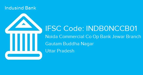 Indusind Bank, Noida Commercial Co Op Bank Jewar Branch IFSC Code - INDB0NCCB01