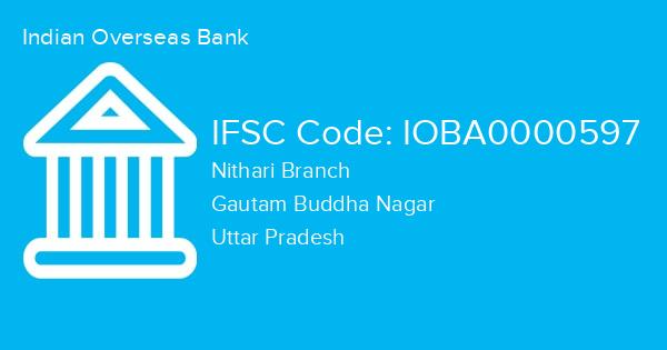 Indian Overseas Bank, Nithari Branch IFSC Code - IOBA0000597