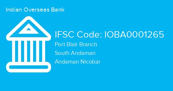Indian Overseas Bank, Port Blair Branch IFSC Code - IOBA0001265