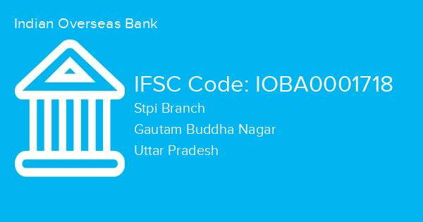 Indian Overseas Bank, Stpi Branch IFSC Code - IOBA0001718