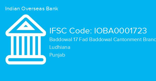 Indian Overseas Bank, Baddowal 17 Fad Baddowal Cantonment Branch IFSC Code - IOBA0001723