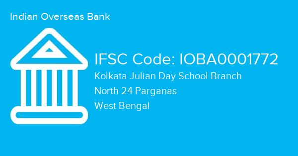 Indian Overseas Bank, Kolkata Julian Day School Branch IFSC Code - IOBA0001772