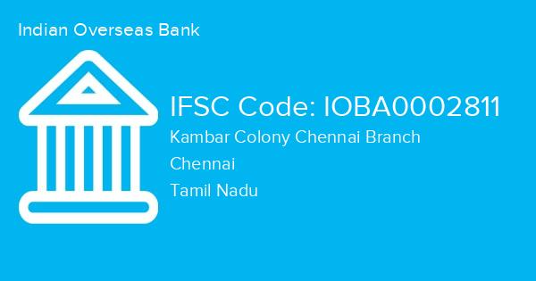 Indian Overseas Bank, Kambar Colony Chennai Branch IFSC Code - IOBA0002811