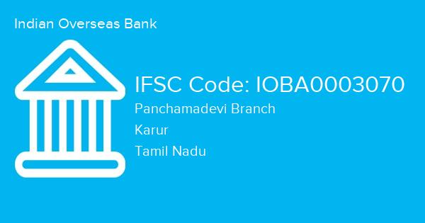 Indian Overseas Bank, Panchamadevi Branch IFSC Code - IOBA0003070