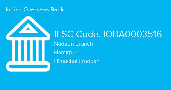 Indian Overseas Bank, Nadaun Branch IFSC Code - IOBA0003516