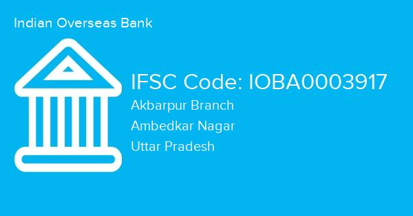 Indian Overseas Bank, Akbarpur Branch IFSC Code - IOBA0003917