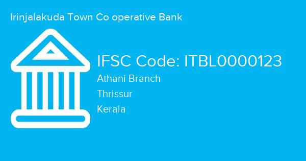 Irinjalakuda Town Co operative Bank, Athani Branch IFSC Code - ITBL0000123