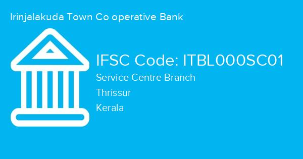 Irinjalakuda Town Co operative Bank, Service Centre Branch IFSC Code - ITBL000SC01