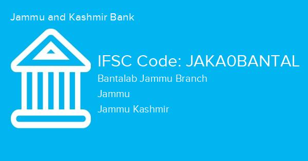 Jammu and Kashmir Bank, Bantalab Jammu Branch IFSC Code - JAKA0BANTAL