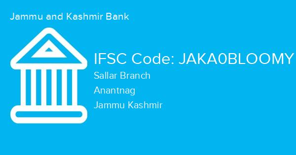 Jammu and Kashmir Bank, Sallar Branch IFSC Code - JAKA0BLOOMY