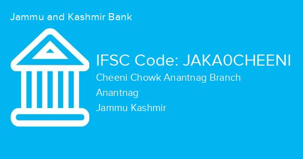 Jammu and Kashmir Bank, Cheeni Chowk Anantnag Branch IFSC Code - JAKA0CHEENI