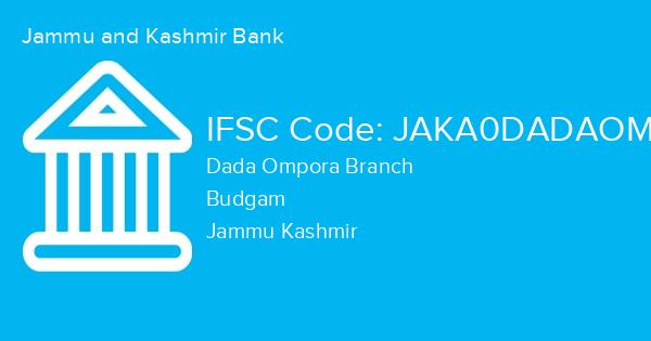 Jammu and Kashmir Bank, Dada Ompora Branch IFSC Code - JAKA0DADAOM