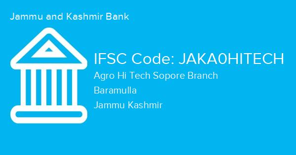 Jammu and Kashmir Bank, Agro Hi Tech Sopore Branch IFSC Code - JAKA0HITECH