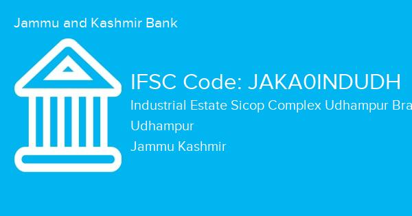 Jammu and Kashmir Bank, Industrial Estate Sicop Complex Udhampur Branch IFSC Code - JAKA0INDUDH