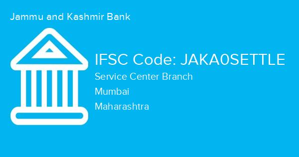 Jammu and Kashmir Bank, Service Center Branch IFSC Code - JAKA0SETTLE