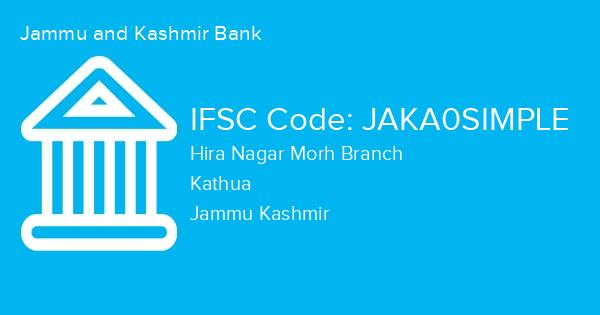 Jammu and Kashmir Bank, Hira Nagar Morh Branch IFSC Code - JAKA0SIMPLE