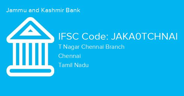Jammu and Kashmir Bank, T Nagar Chennai Branch IFSC Code - JAKA0TCHNAI