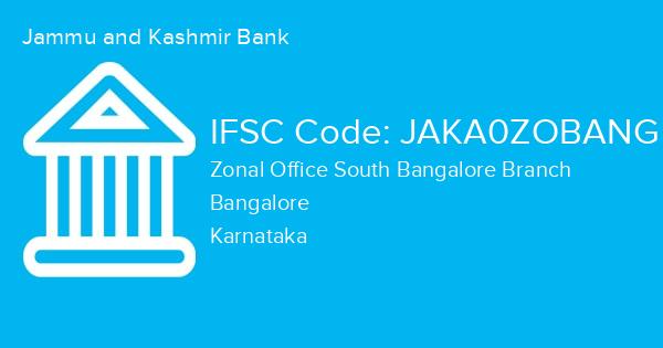 Jammu and Kashmir Bank, Zonal Office South Bangalore Branch IFSC Code - JAKA0ZOBANG
