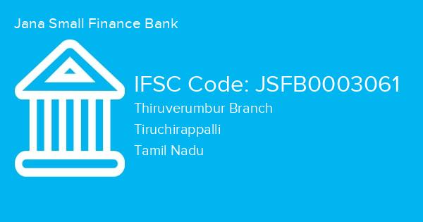 Jana Small Finance Bank, Thiruverumbur Branch IFSC Code - JSFB0003061
