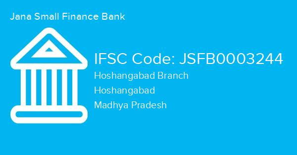 Jana Small Finance Bank, Hoshangabad Branch IFSC Code - JSFB0003244