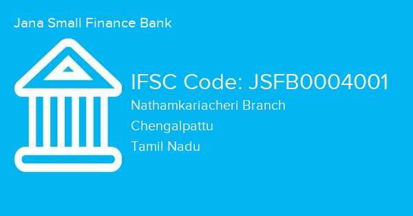 Jana Small Finance Bank, Nathamkariacheri Branch IFSC Code - JSFB0004001