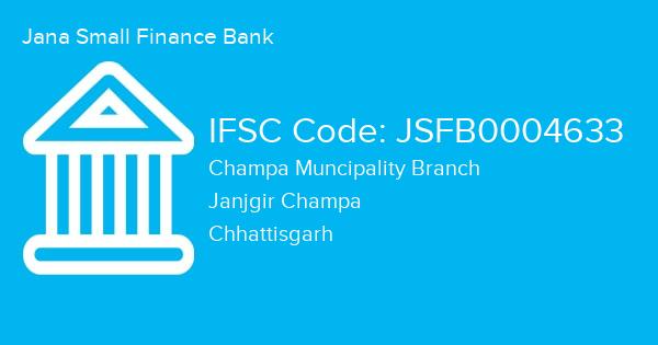 Jana Small Finance Bank, Champa Muncipality Branch IFSC Code - JSFB0004633
