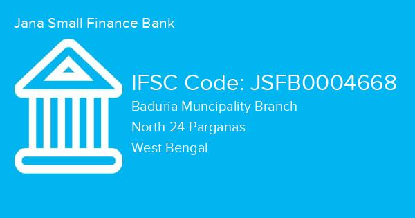 Jana Small Finance Bank, Baduria Muncipality Branch IFSC Code - JSFB0004668