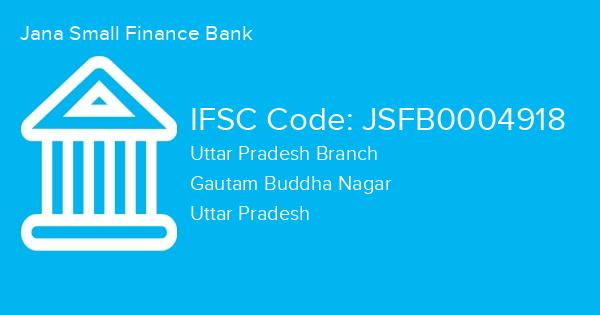 Jana Small Finance Bank, Uttar Pradesh Branch IFSC Code - JSFB0004918