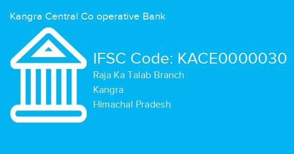 Kangra Central Co operative Bank, Raja Ka Talab Branch IFSC Code - KACE0000030