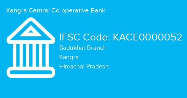 Kangra Central Co operative Bank, Badukhar Branch IFSC Code - KACE0000052