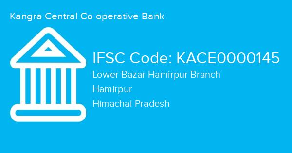Kangra Central Co operative Bank, Lower Bazar Hamirpur Branch IFSC Code - KACE0000145