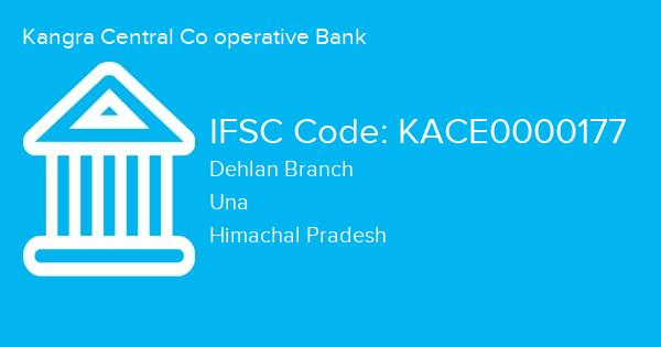 Kangra Central Co operative Bank, Dehlan Branch IFSC Code - KACE0000177