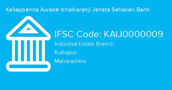 Kallappanna Awade Ichalkaranji Janata Sahakari Bank, Industrial Estate Branch IFSC Code - KAIJ0000009