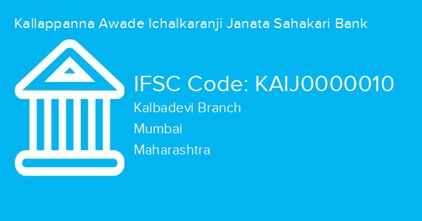 Kallappanna Awade Ichalkaranji Janata Sahakari Bank, Kalbadevi Branch IFSC Code - KAIJ0000010
