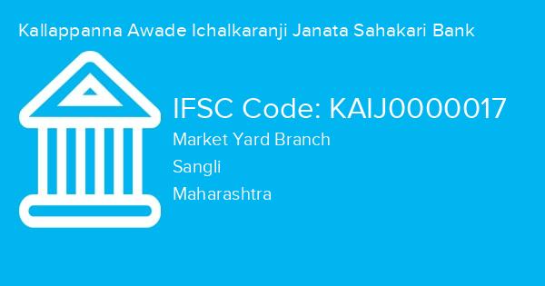 Kallappanna Awade Ichalkaranji Janata Sahakari Bank, Market Yard Branch IFSC Code - KAIJ0000017