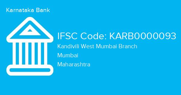 Karnataka Bank, Kandivili West Mumbai Branch IFSC Code - KARB0000093